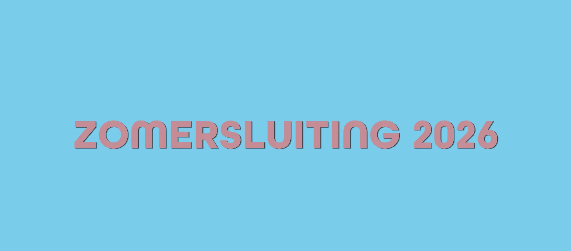 Zomersluiting 2026