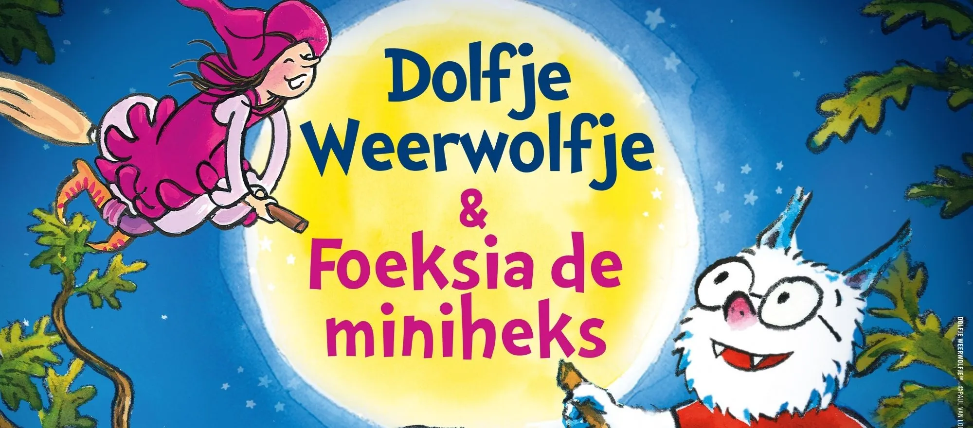 Dolfje Weerwolfje & Foeksia de Miniheks